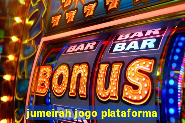 jumeirah jogo plataforma